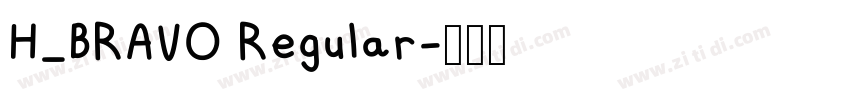 H_BRAVO Regular字体转换 H_BRAVO Regular字体转换